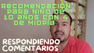 recomendación para niño de 10 años con 4 de miopía, video respuesta de OPTICAS PERUANAS 2023