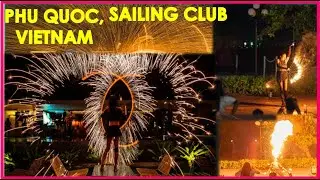 Fire Dance-Sailing Club, Phuquoc #vietnamtravelguide #trending #travel #phuquoc #sailingclub #love