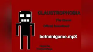 Claustrophobia OST 2 - botminigame.mp3