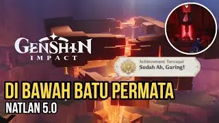 Di Bawah Batu Permata - Bayangan Gunung Quest Natlan 5.0 Genshin Impact