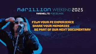 Be Part of the next Marillion Documentary! Port Zélande 2025 - the end of an era