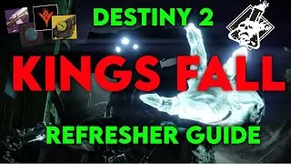 Destiny 2 - Kings Fall Refresher Guide