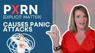 Porn and Panic Attacks w/ Dr. Trish Leigh