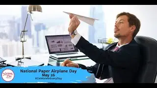 National Paper Airplane Day | May 26