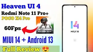 Heaven UI 4 MIUI 14 & Android 13 Ft- POCO X4 Pro & Redmi Note 11 Pro+ | Full Review | 60Fps Gaming,