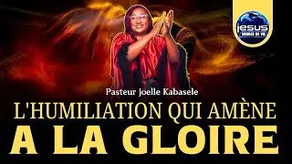 Pasteur joelle Kabasele | L'humiliation qui amène à la gloire
