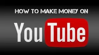 How to Make Money on YouTube - 5 Ways