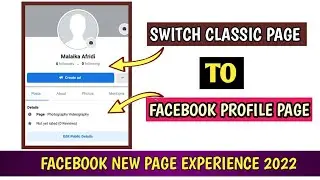 How To Switch Facebook Classic Page To Profile Page | Facebook New Profile Page Experience 2022