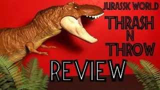 Jurassic World Fallen Kingdom Thrash N Throw Rex Review
