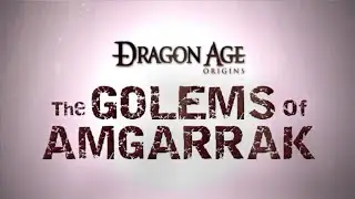 Dragon Age: Origins - The Golems Of Amgarrak. Прохождение (Дополнение). Часть 69.