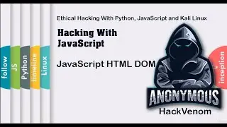 JavaScript HTML DOM| Hacking With JavaScript | HackVenom