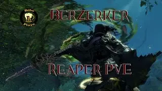 Reaper PvE - Berzerker CoE P2 (BWE 2)