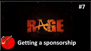RAGE - EP7 Getting a sponsorship