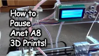 How to Pause Anet A8 3d Prints to Make Little Fixes