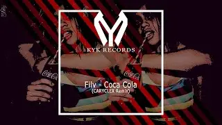 Filv - Coca Cola (CARYCLEX Remix)