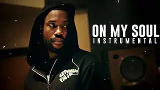 Meek Mill - On My Soul (INSTRUMENTAL) Reprod. 