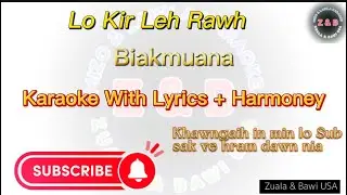Lo kir leh rawh - Biakmuana Karaoke with Lyrics