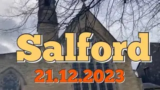 Walking in Salford, Greater Manchester, UK | 21 December 2023