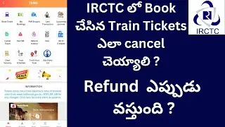 How to Cancel IRCTC Train Tickets in Telugu || Cancel Train Tickets online in Telugu || irctc