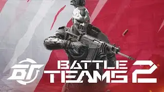 BATTLE TEAMS 2 новая бета!! Я не слышу, да-да, совсем нет слуха 💪