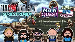 The start of one of the most beloved RPGs of all time! | #MainQuest  | Final Fantasy VI Ep 1