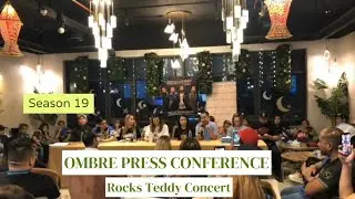 OMBRE PRESS CONFERENCE | ROCKS TEDDY COMCERT