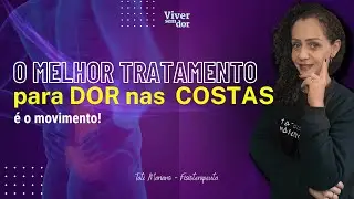 O Melhor Tratamento para dor nas costas... - Tati Mariano Fisioterapeuta