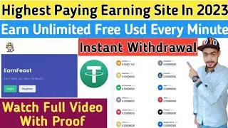 Free Earning site in 2023|earn money online from earnfeast.com|Earn free usd every minute|make money