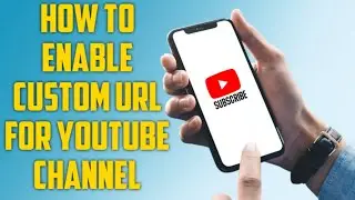 How To Enable Custom URL For Youtube Channel | Elum Technology