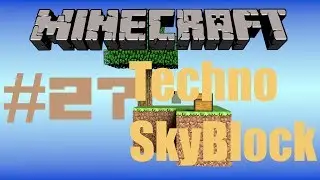 Techno SkyBlock - #27(Бочки и сундуки)