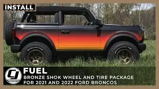 Old Wheels Look Bad on Our Big Bronco😬👎| Fuel Shok | 2021-2022 Bronco