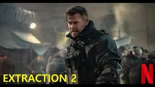 EXTRACTION 2  Official Trailer - 2023 - Netflix
