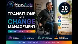 NeuroAudia   Transitions & Change Management (extended)