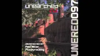 Paul Miller - Pluckyrocking (Original Mix) [Unearthed Red]