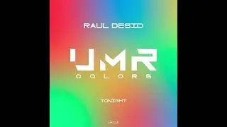 Raul Desid - Tonight (Original Mix) [UNCLES MUSIC COLORS]