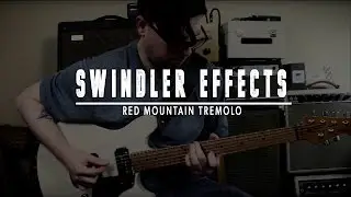 Swindler Effects - Red Mountain - Tremolo - #GearTalk
