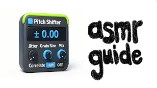 this plugin is more than a pitch shifter (ASMR guide)