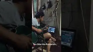 Tes Gitar Ala Rumahan