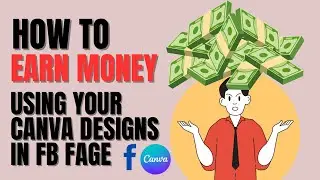 HOW TO EARN MONEY IN YOUR OWN CANVA DESIGN