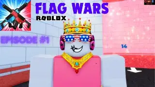 Flag Wars - Gameplay #1 I Roblox