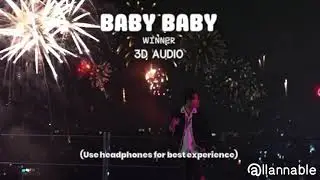 winner - baby baby / 3d audio / use headphones