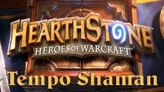 Hearthstone: Tempo Shaman, Week 2 Modified Deck