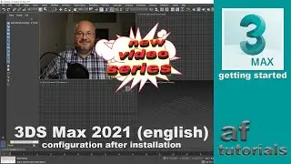 Getting Started in 3DS Max 2021 (part 0) - Configuration after Installation