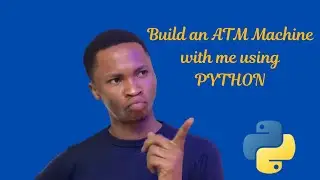 Python Fundamentals Build an ATM Response Project with me   #pythonprojectsforbeginners
