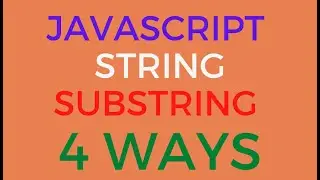 Javascript String Substring 4 ways