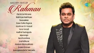 Melody Hits of Rahman - Jukebox | Pachchai Nirame | Enna Solla Pogirai | Kaattrae En Vaasal
