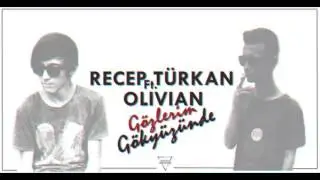 Recep Türkan&Olivian ''Gözlerim Gökyüzünde''