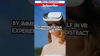 Forget Pills! VR is the Future of Pain Relief