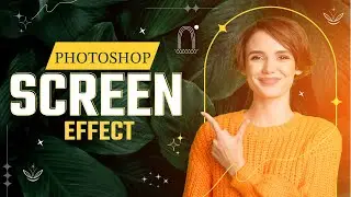 Adobe Photoshop 2024 Screen Effect In Photo hindi tutorial