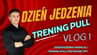 VLOG REDUKCJA | FULL DAY OF EATING 2400KCAL | TRENING PULL